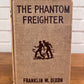 The Hardy Boys: The Phantom Freighter #26 by Franklin W. Dixon