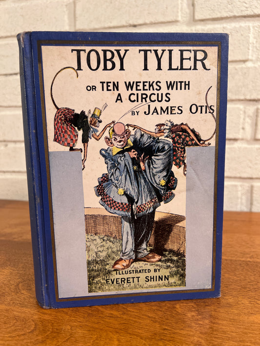 Toby Tyler or Ten Weeks With A Circus by James Otis