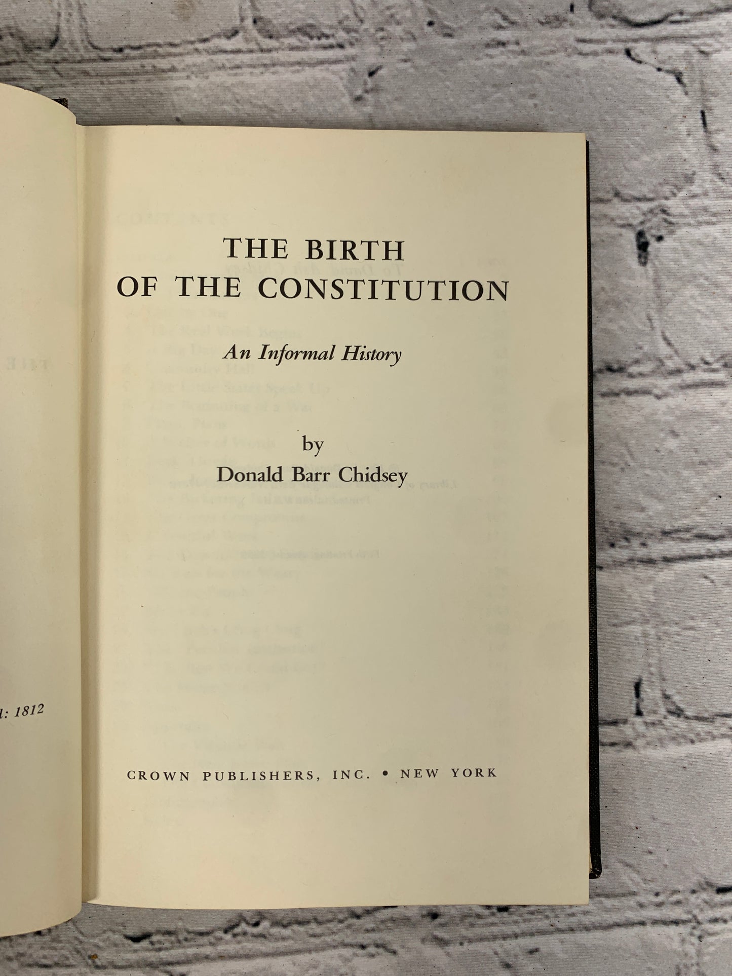 The Birth of the Constitution An Informal History by Donald Barr Chidsey [1969]