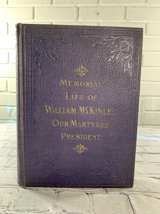 Memorial Life of William McKinley Our Martyred President [1901]