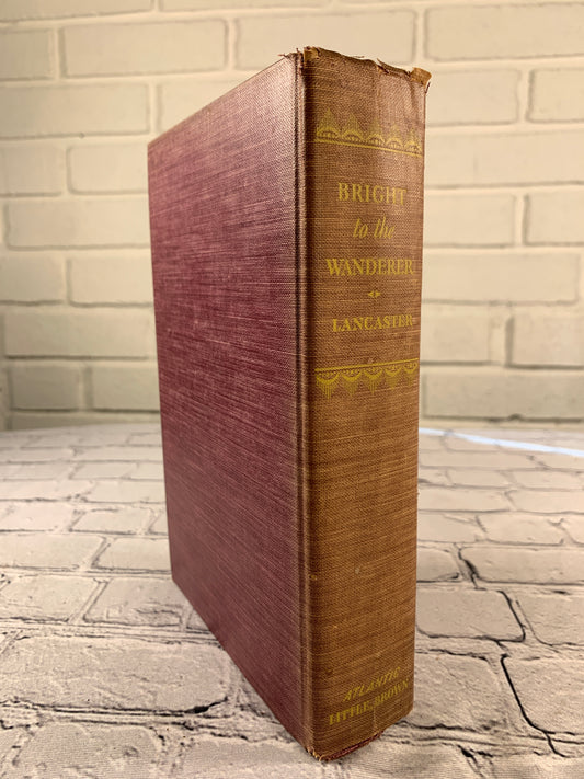 Bright to the Wonderer by Bruce Lancaster [1942 · 1st Edition]