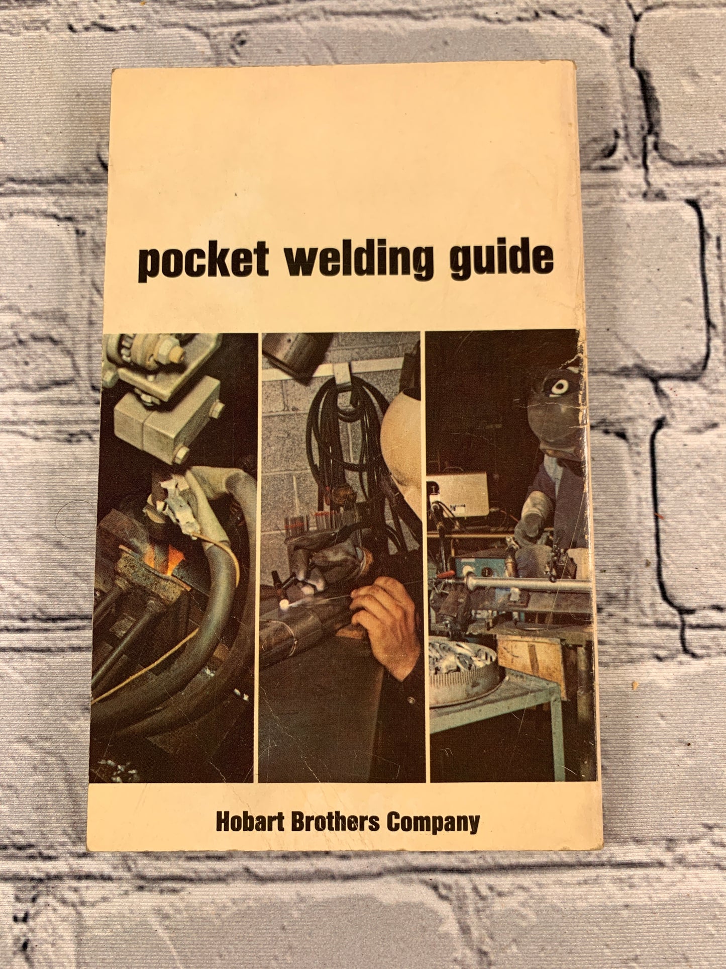 Hobart Pocket Welding Guide by Hoboart Brother's Company [1974]