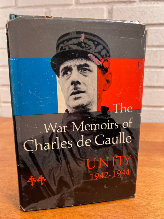 The War Memoirs of Charles de Gaulle Unity 1942-1944 by Richard Howard