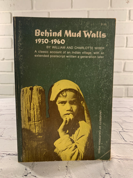 Behind Mud Walls 1930 - 1960 by William & Charlotte Wiser [1967]