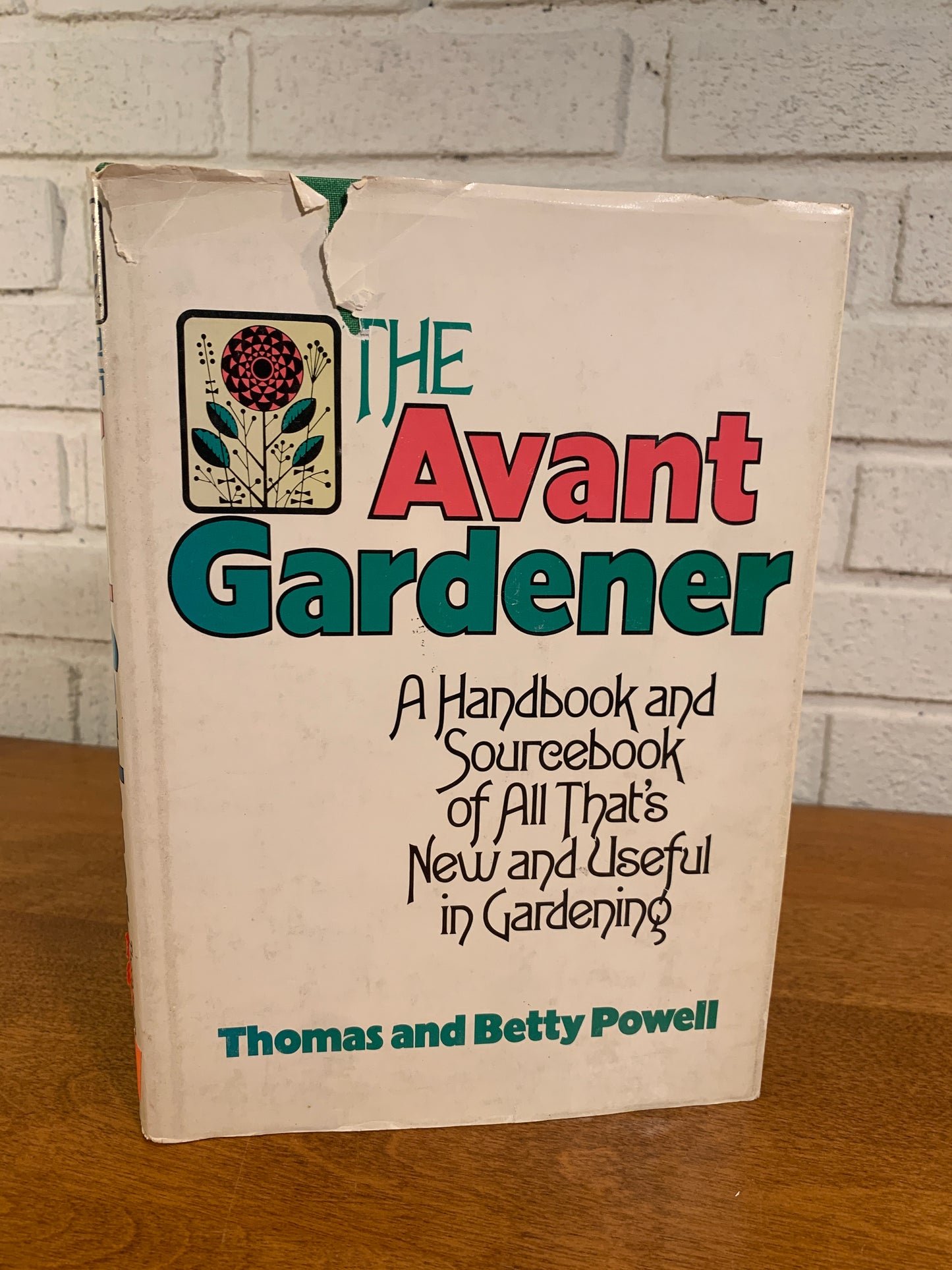 The Advant Gardener: Handbook for All Thats New and Useful in the Garden by Powell