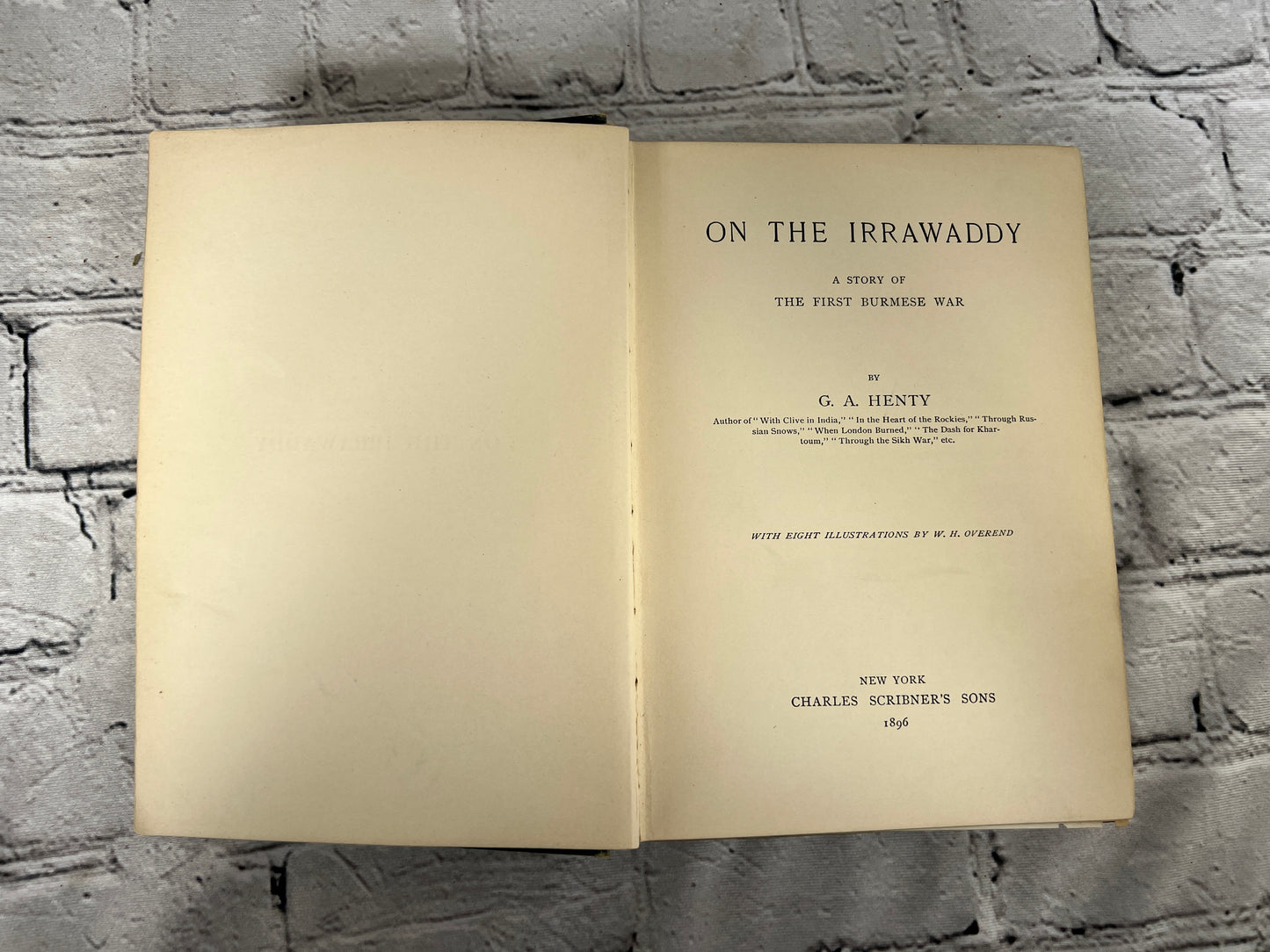 On The Irrawaddy: A Story of the First Burmese War By G.A. Henty [1896 · 1st Ed]