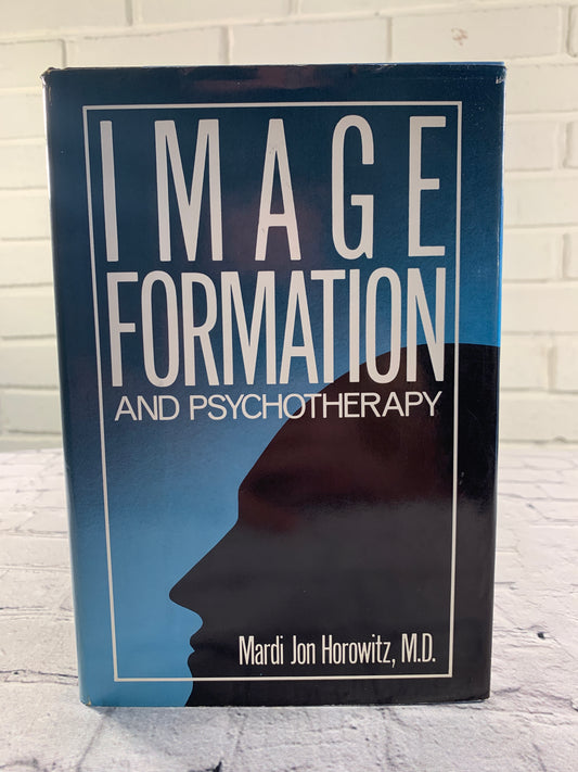 Image Formation and Psychotherapy by Mardi Jon Horowitz [1983 · 1st Print]