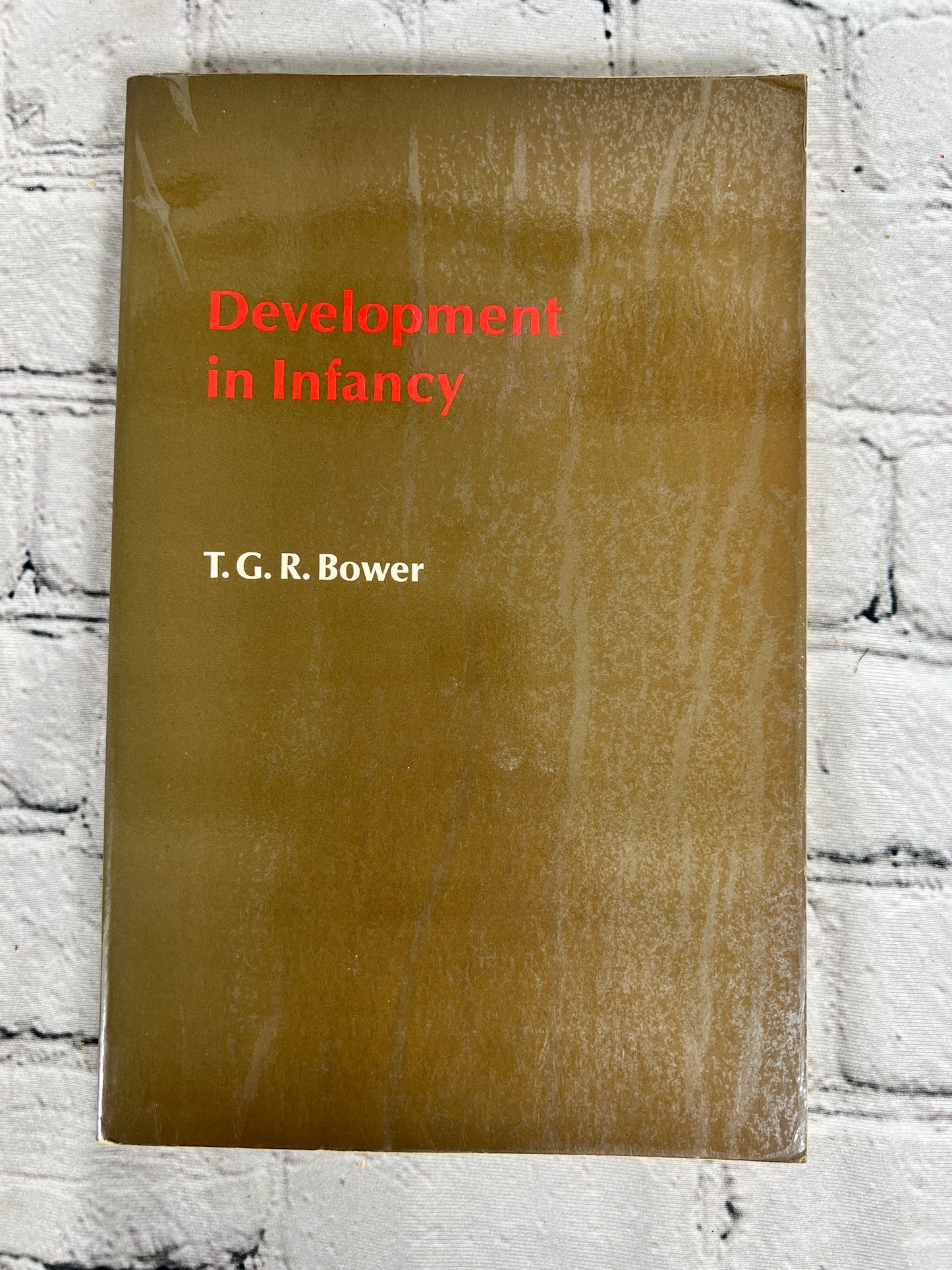 Development in Infancy by T. G. R. Bower [1974]