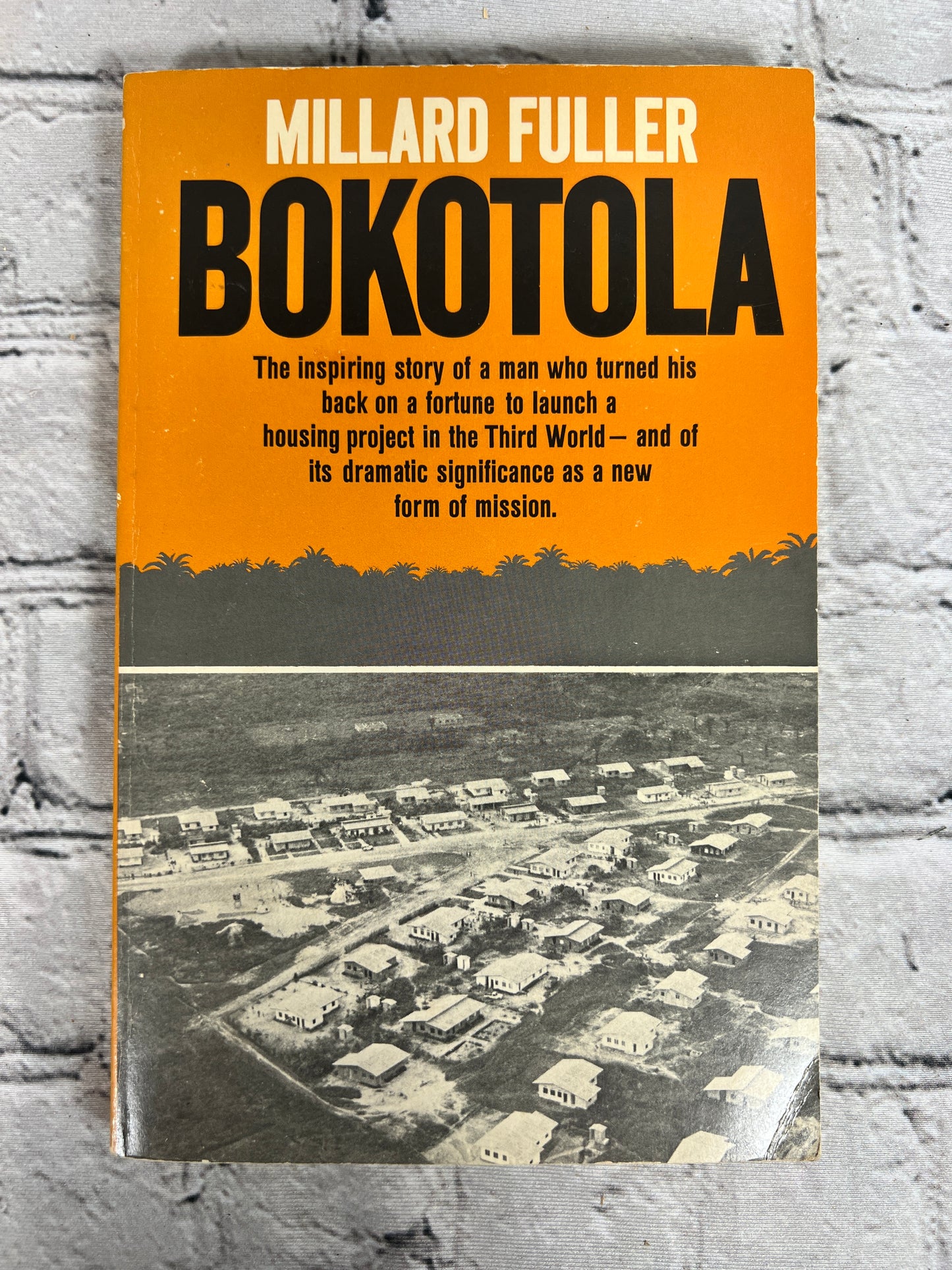 Bokotola: (Housing Project in the Third World) by Millard Fuller  [1977]