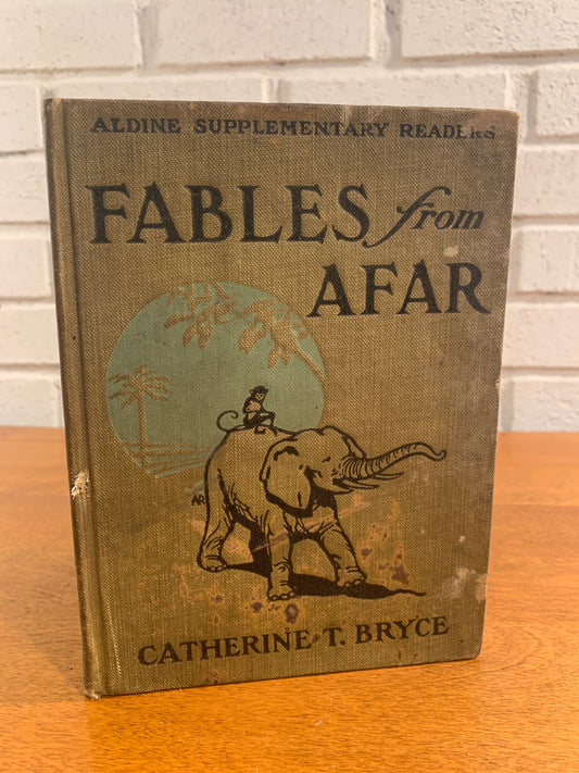 Fables from Afar, Aldine Supplementary Readers by Catherine T. Bryce, 1910