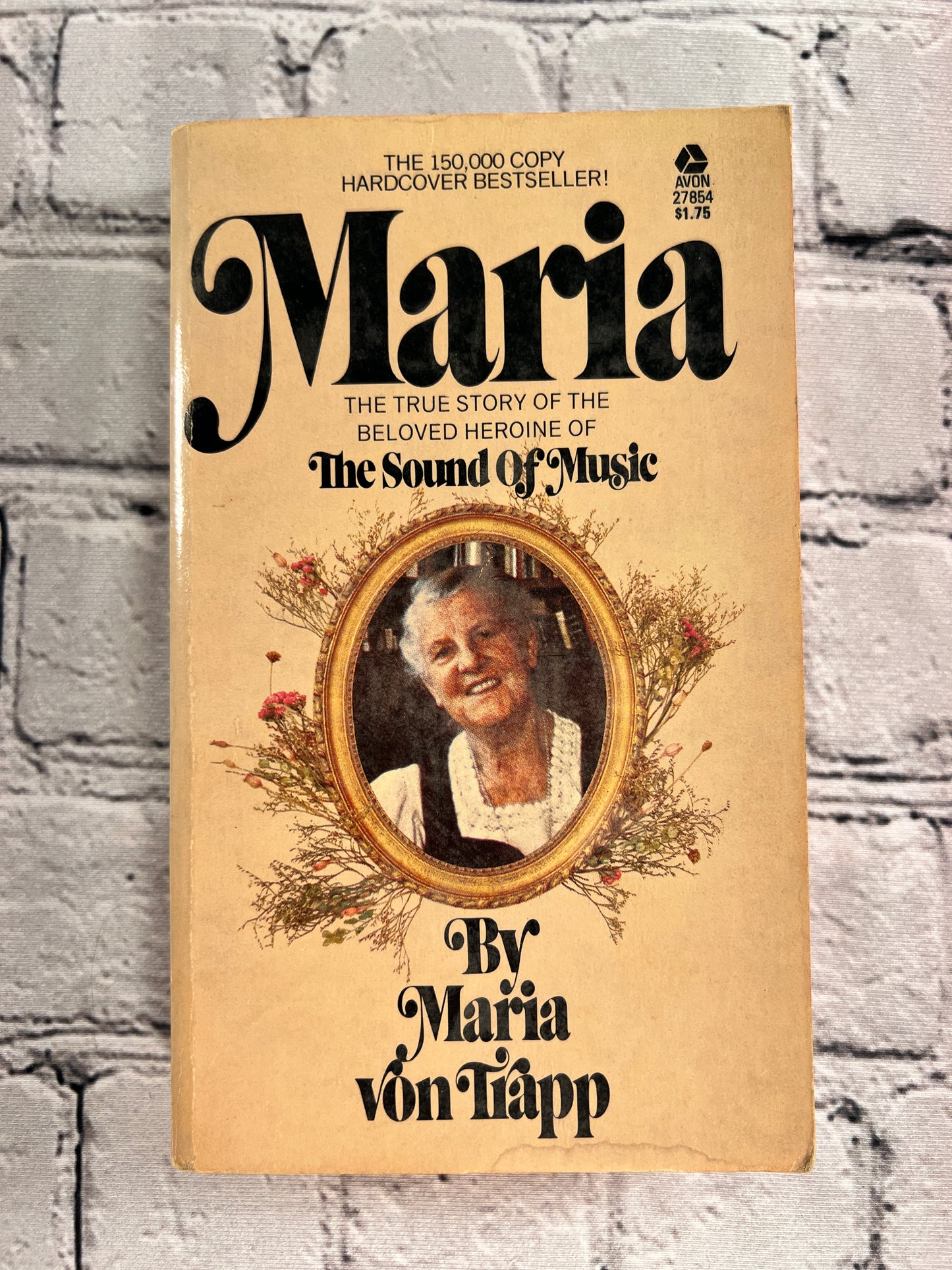 Maria: True Story of the Beloved Heroine of the Sound of Music by Von Trapp [1973]