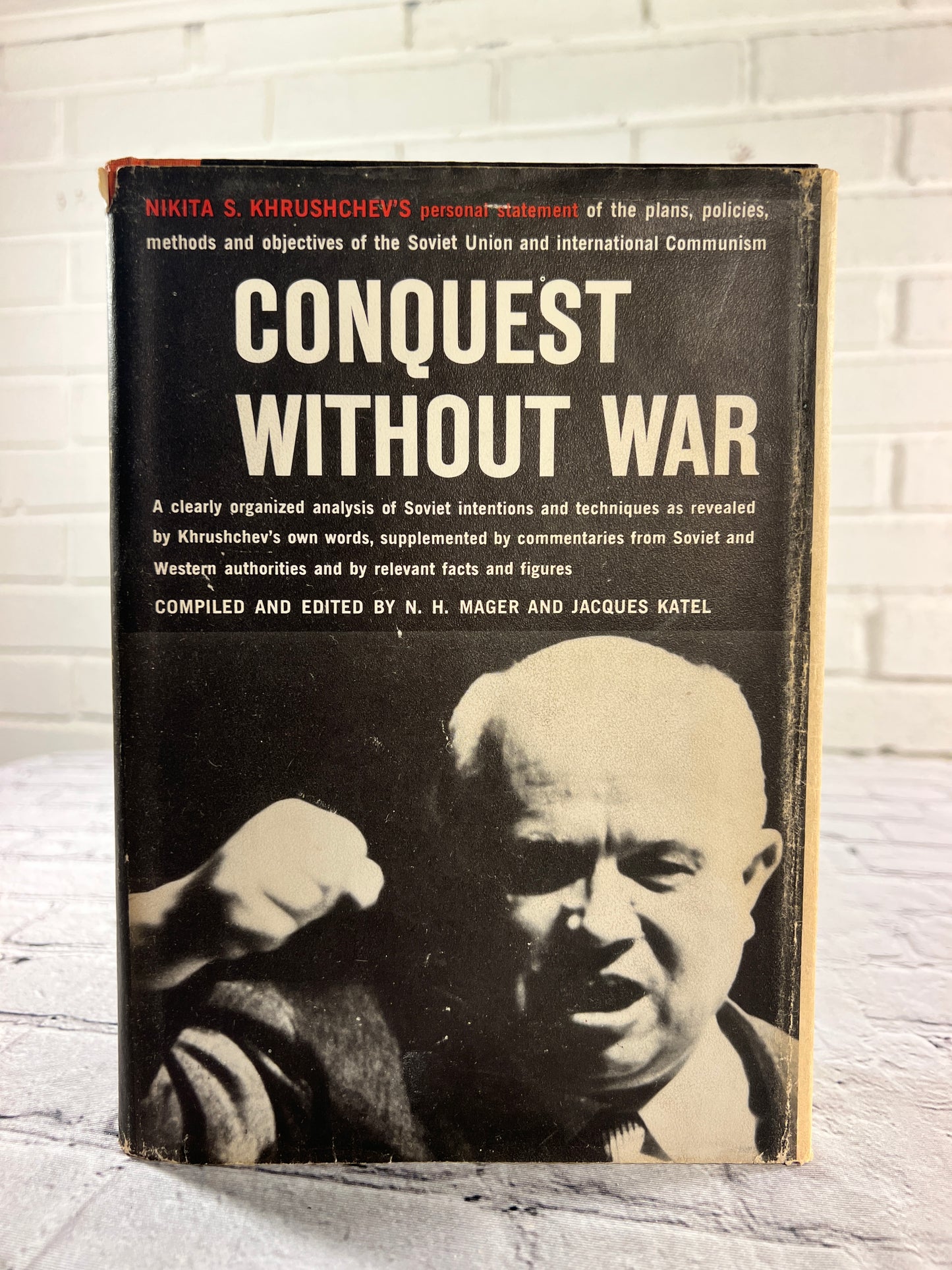 Conquest Without War: Khrushchev's Personal Statments [1961]