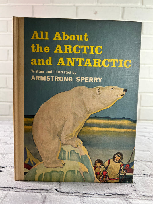 All About Books 20. All About the Arctic and Antarctic by Armstrong Sperry [1957]