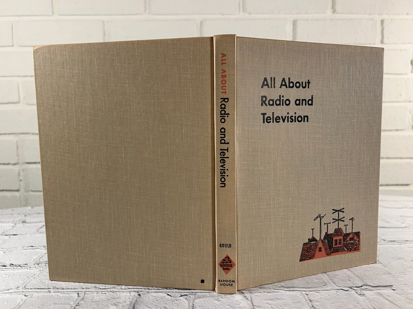 All About Books 2. All About Radio and Television by Jack Gould [1958 · 3rd Print]
