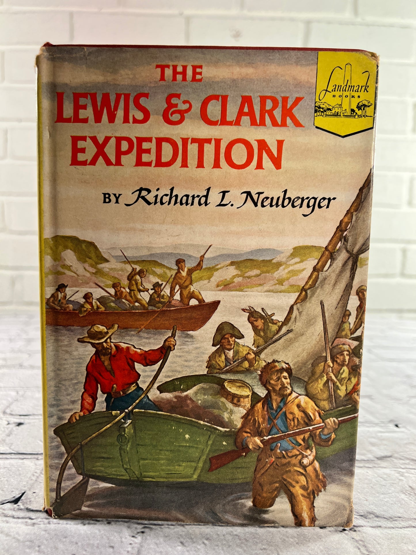 The Lewis & Clark Expedition by Neuberger [Landmark Books #15 · 1951]