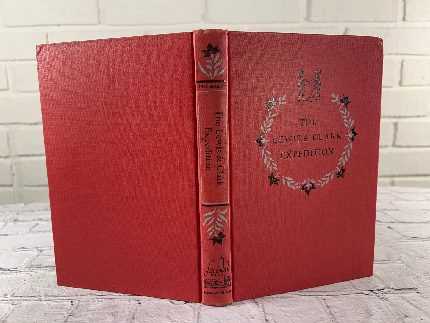 The Lewis & Clark Expedition by Neuberger [Landmark Books #15 · 1951]