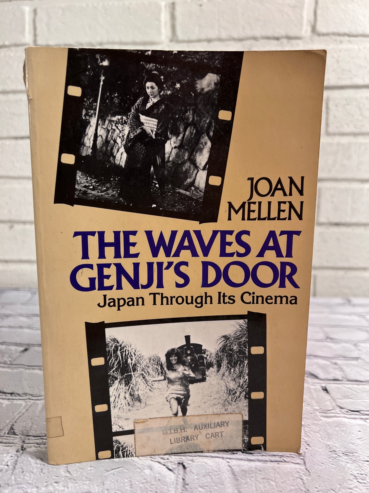 The Waves at Genji's Door, Japan Through Its Cinema, by Joan Mellen [1st Ed · 1976]