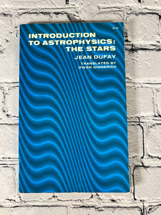 Introduction to Astrophysics: The Stars by Jean Dufay  [1964]