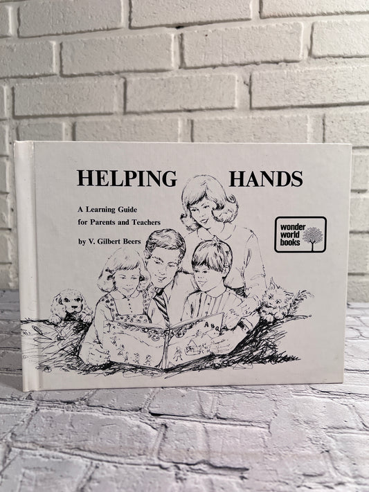 Helping Hands: A Learning Guide for Parents and Teaches by V. Gilbert Beers [1973]