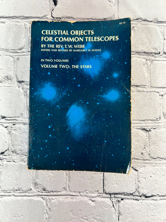Celestial Objects  for Common Telescopes Vol. Two: The Stars by Rev. T. W. Webb [1962]