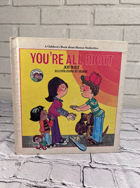 You're All Right, A Children's Book about Human Similarities by Joy Wilt [1st Ed · 1979]