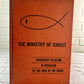 The Ministry of Christ by Franics Breisch, Jr. [1963 · 16th Print]