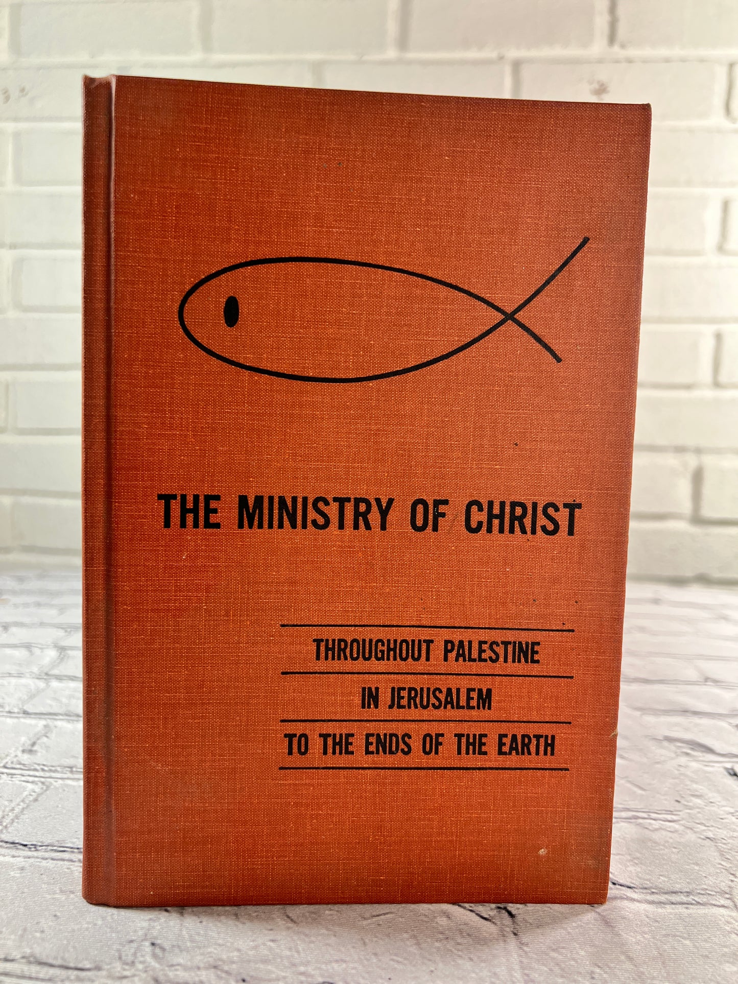 The Ministry of Christ by Franics Breisch, Jr. [1963 · 16th Print]