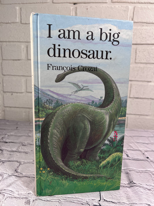 I am a Big Dinosaur by Francois Crozat [1989]