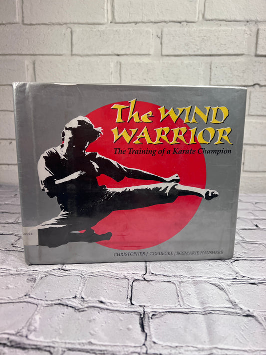 Wind Warrior: The Training of a Karate Champion by Christopher J. Goedecke [1st Ed · 1992]