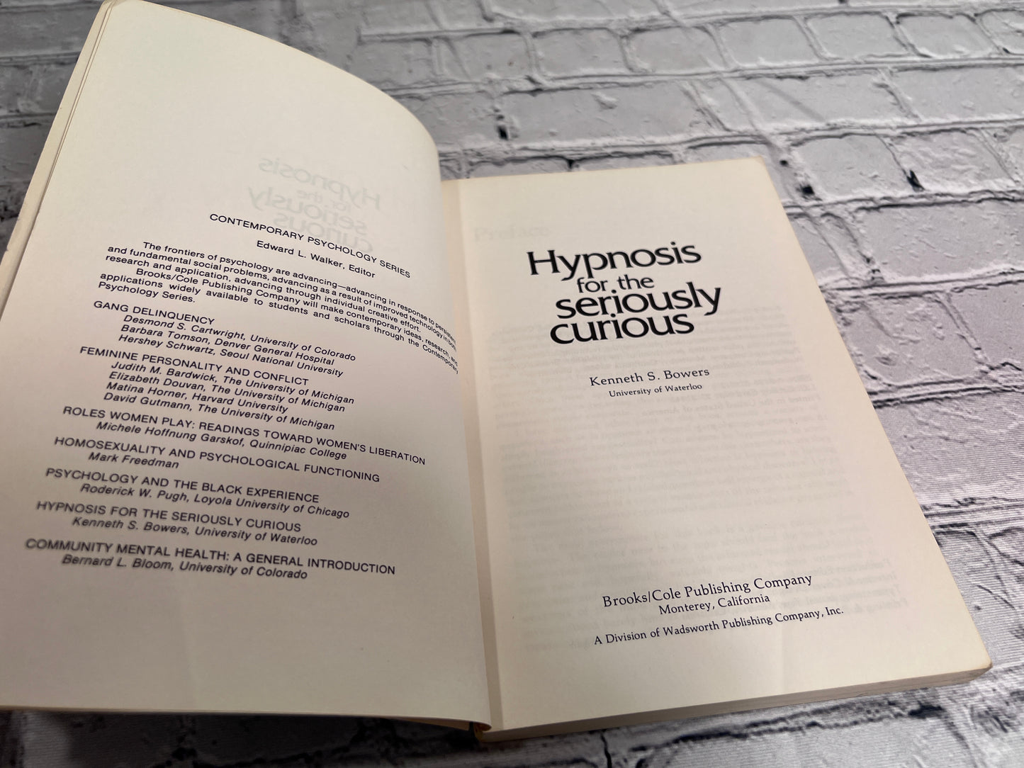 Hypnosis For The Seriously Curious Book by Kenneth Bowers [1976]