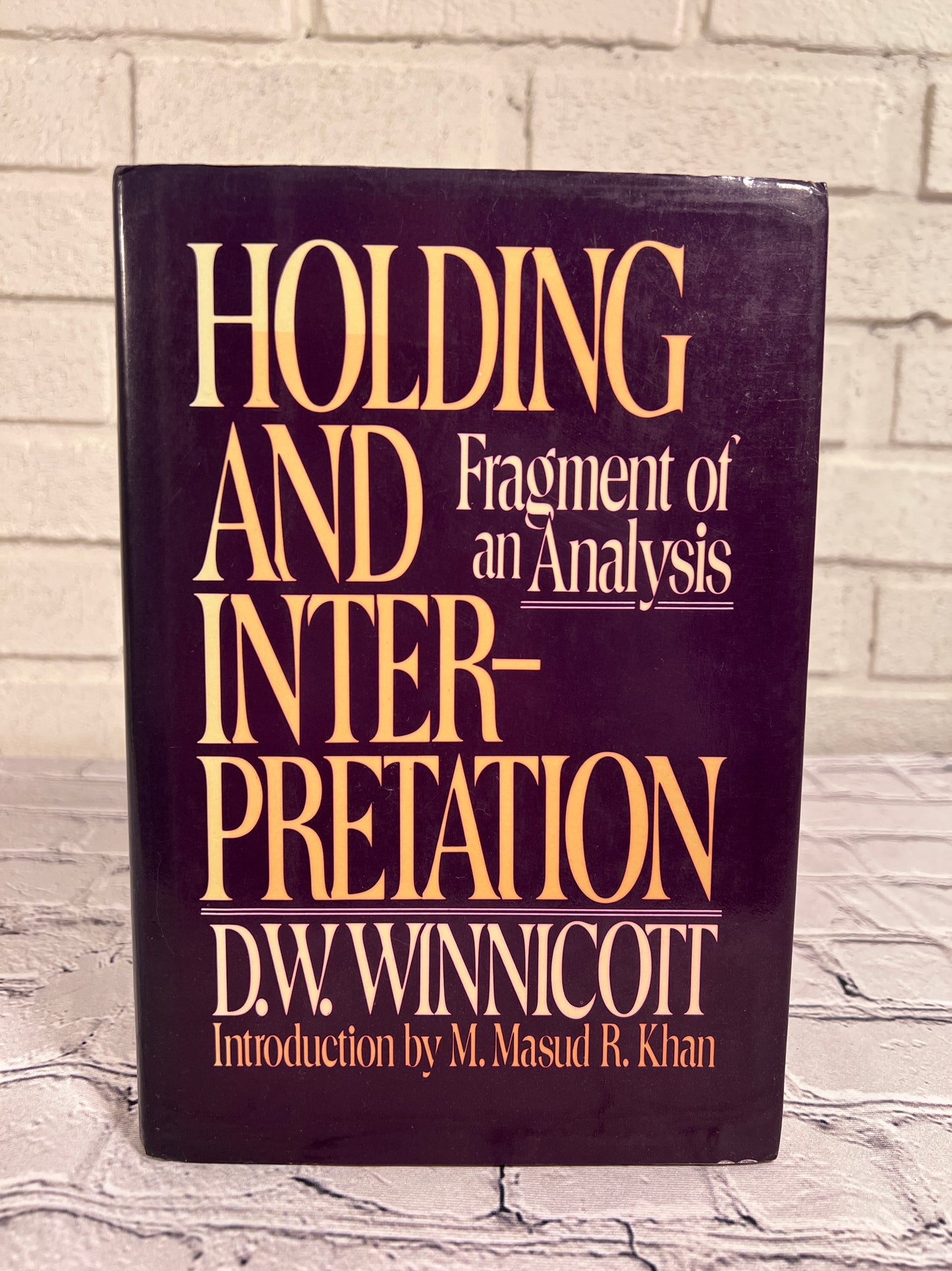 Holding and Interpretation Fragment of Analysis by D.W. Winnicott [1st Ed·1st Print·1987]
