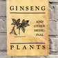 Ginseng and Other Medicinal Plants by A.R. Harding [1972]