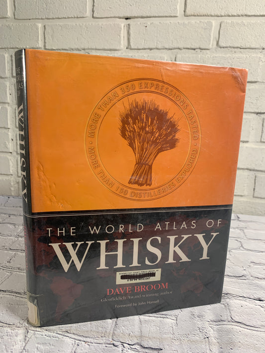 The World Atlast of Whisky by Dave Broom [2010 · 1st Ed]