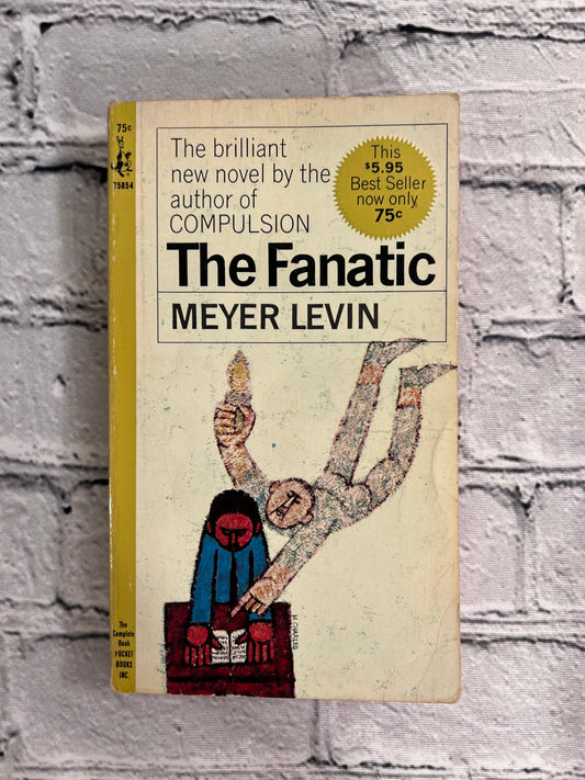 The Fanatic by Meyer Levin [1st Printing · 1965]