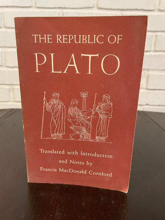 The Republic of Plato Translated by Francis MacDonald Cornford 1958