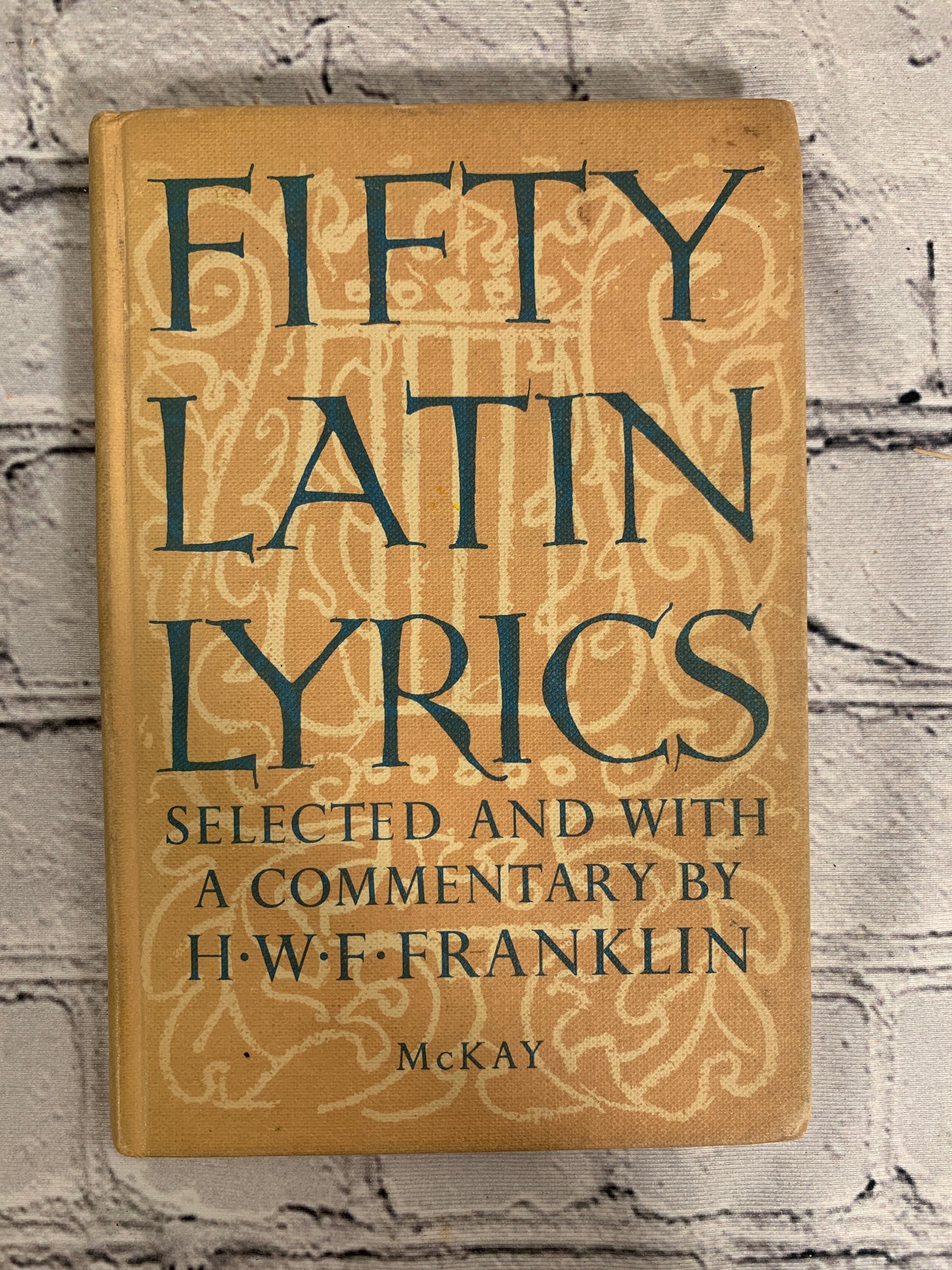 Fifty Latin Lyrics Selected and with a Commentary by H·W·F Franklin [1966]