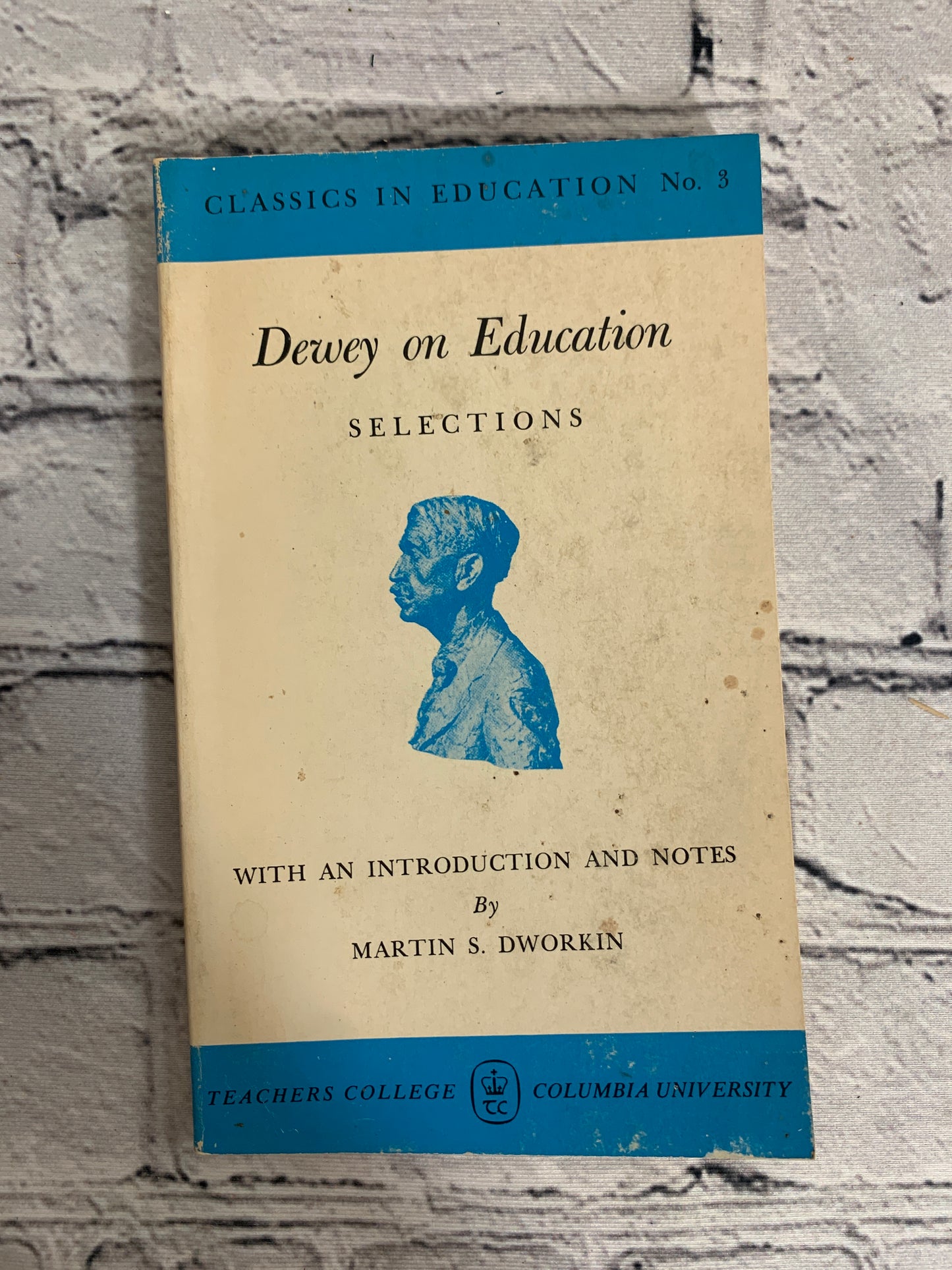 Dewey on Education [Classics in Education No. 3 · 1965]