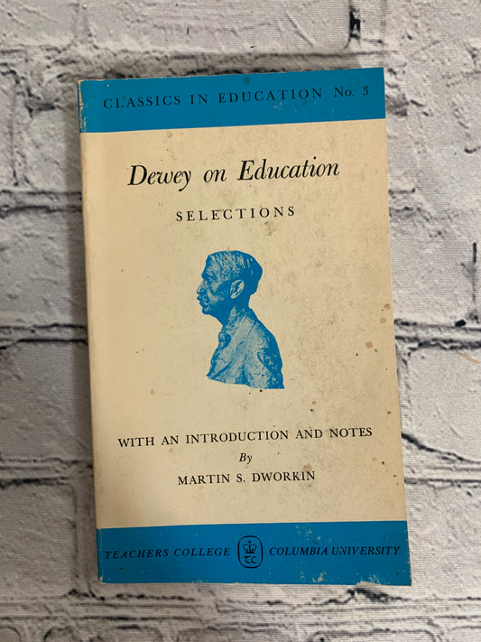 Dewey on Education, Classics in Education No. 3 [5th Printing · 1965]