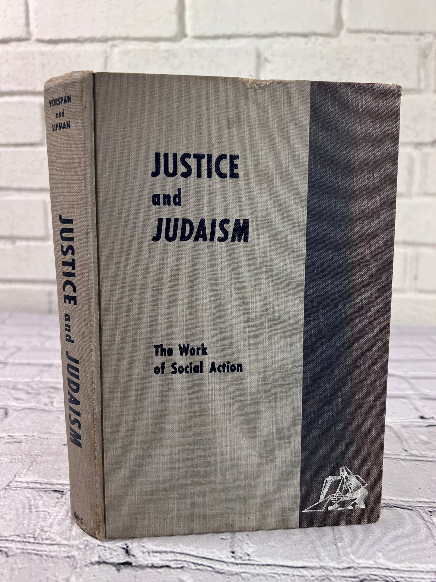 Justice and Judaism: The Work of Social Action by Vorspan & Lipman [1961]