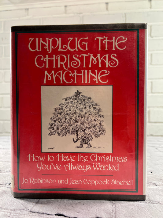 Unplug The Christmas Machine by Jo Rinson and Jean Coppock Staeheli [1982 · 1st Edition]