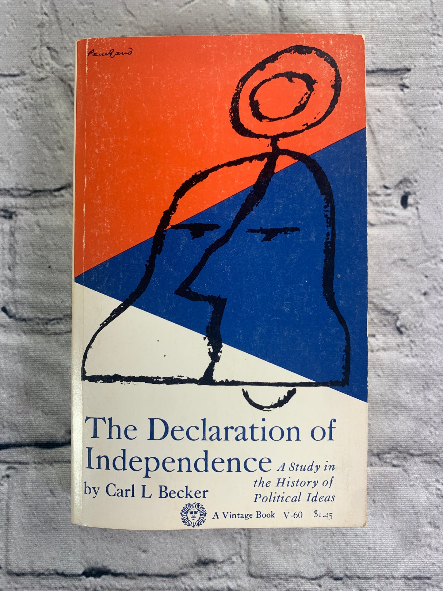 Declaration of Independence: A Study in the History of Political Ideas by Carl Baker