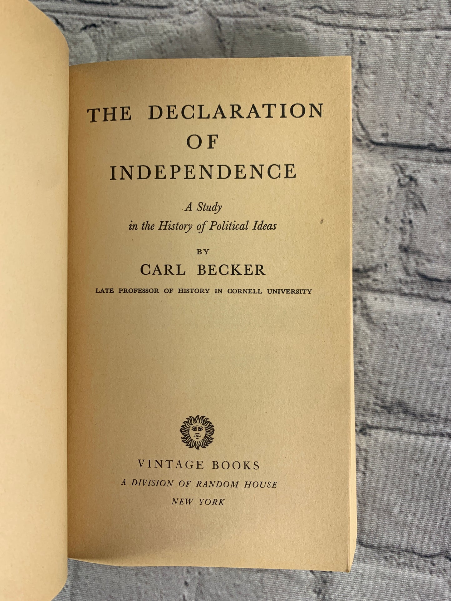 Declaration of Independence: A Study in the History of Political Ideas by Carl Baker