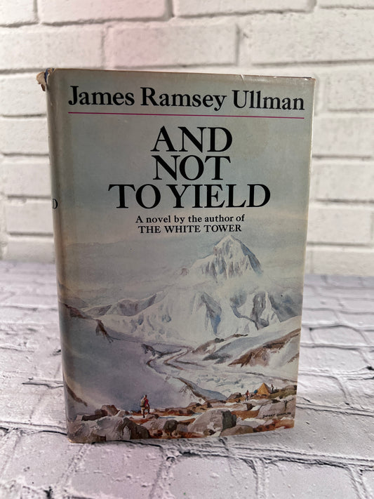 And Not To Yield by James Ramsey Ullman [1970]