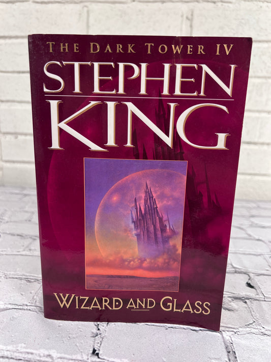 Wizard & Glass: Dark Tower Series #4 by Stephen King [1997]