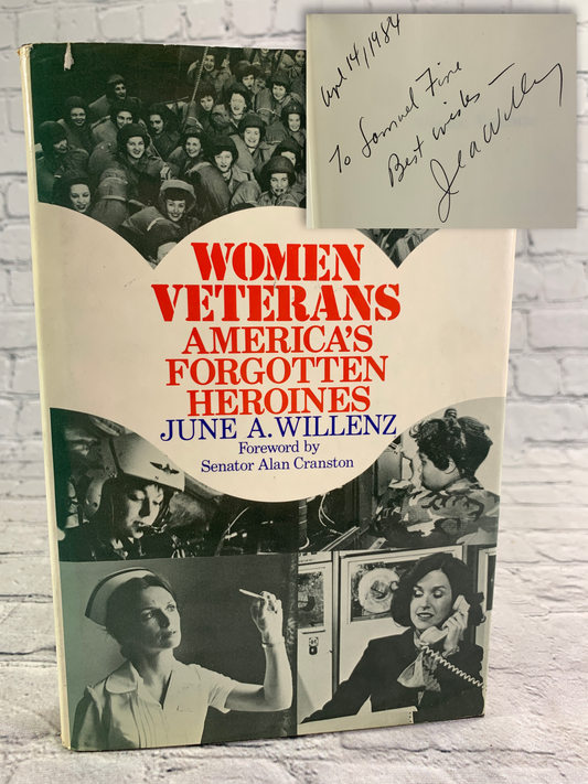 Women Veterans : America's Forgotten Heroines by June A. Willenz [Signed · 1983]