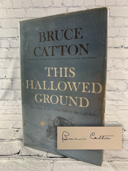 This Hallowed Ground by Bruce Catton [Signed · First Edition · 1956]