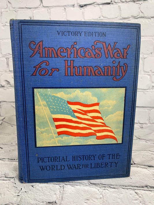 Flipped Pages America’s War for Humanity Pictorial History/World War [Victory Ed · 1919]