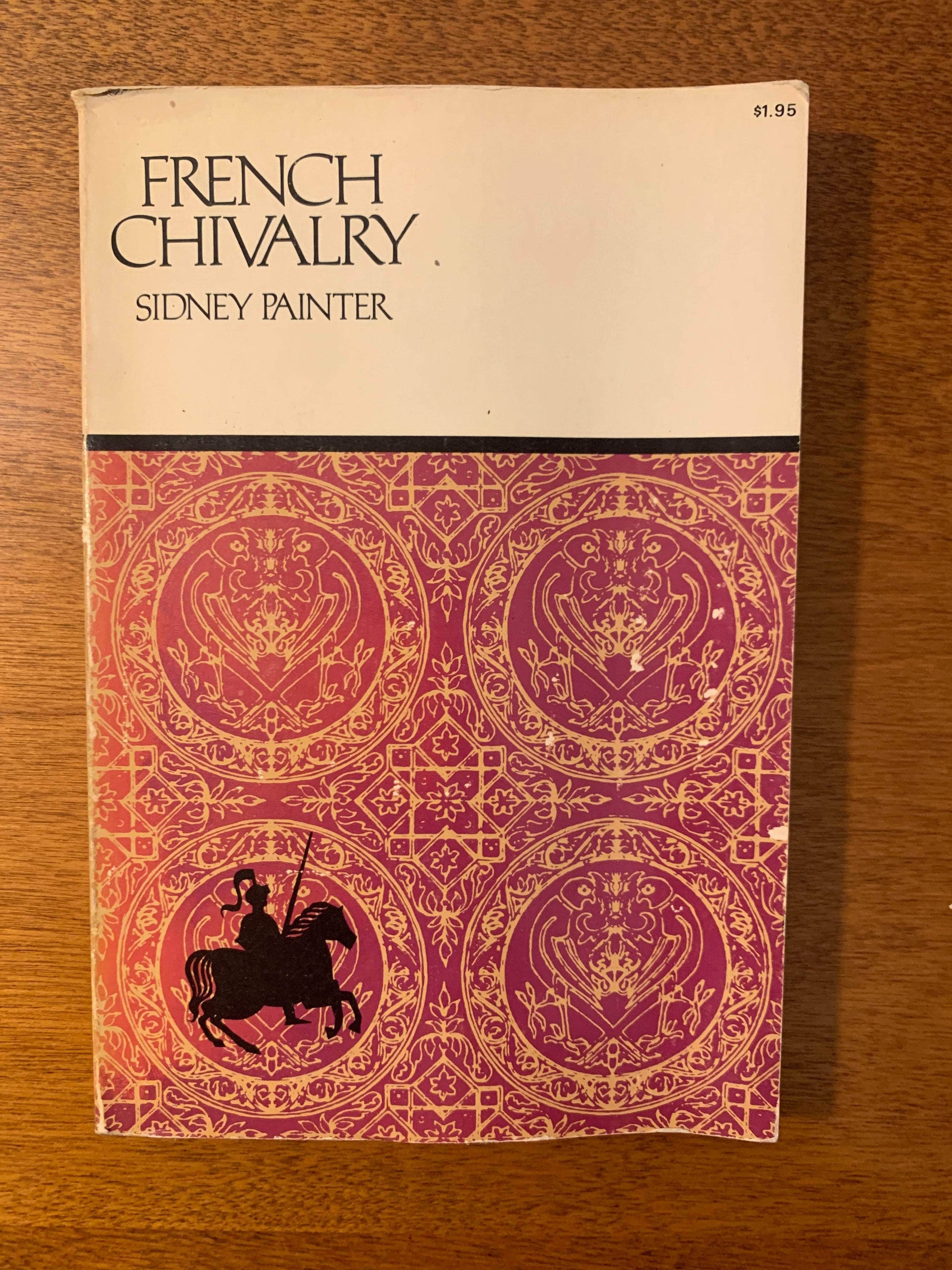 Flipped Pages French Chivalry: Chivalric Ideals and Practices in by Sidney Painter