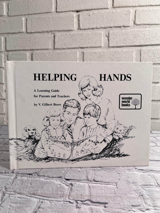 Flipped Pages Helping Hands: A Learning Guide for Parents and Teaches by V. Gilbert Beers [1973]