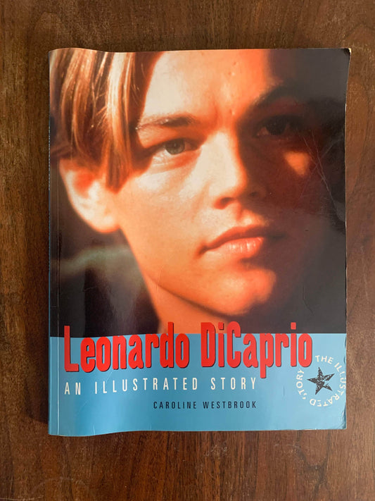 Flipped Pages Leonardo DiCaprio: An Illustrated Story by Caroline Westbrook 1998